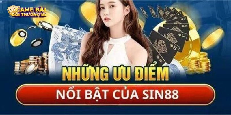 Điểm lại những ưu điểm vượt trội có tại Sin88