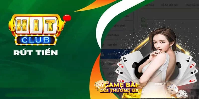 Hitclub có rút tiền được không?